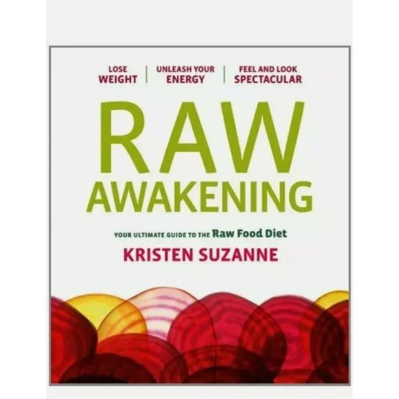 Raw Awakening: Your Ultimate Guide to the Raw Food Diet by Kristen Suzanne, book - Picture 2 of 2